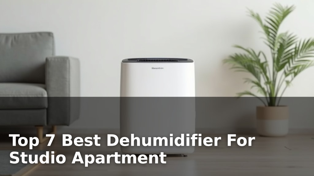 Top 7 Best Dehumidifier For Studio Apartment